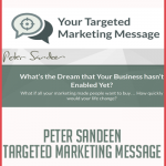 Peter Sandeen – Targeted Marketing Message