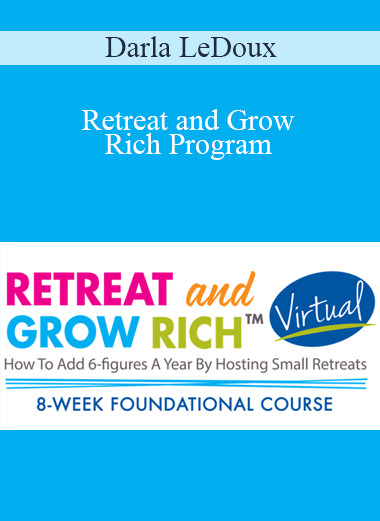 Darla LeDoux - Retreat and Grow Rich Program