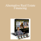 William Bronchick – Alternative Real Estate Financing