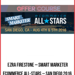 Ezra Firestone – Smart Marketer eCommerce All-Stars – San Diego 2016