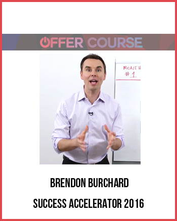 Brendon Burchard – Success Accelerator 2016
