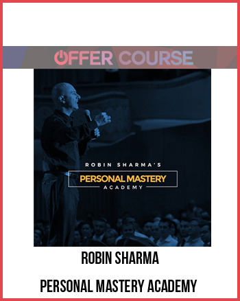 Robin Sharma – Personal Mastery Academy
