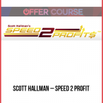 Scott Hallman – Speed 2 Profit