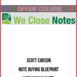 Scott Carson – Note Buying Blueprint – Note Genius Suite