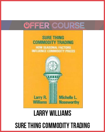 Larry Williams – Sure Thing Commodity Trading