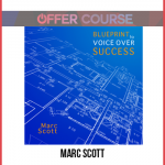 Marc Scott – Blueprint to Voice Over Success Option 1
