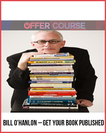 Bill O’Hanlon – Get Your Book Published