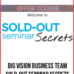 Big Vision Business Team – Sold-Out Seminar Secrets