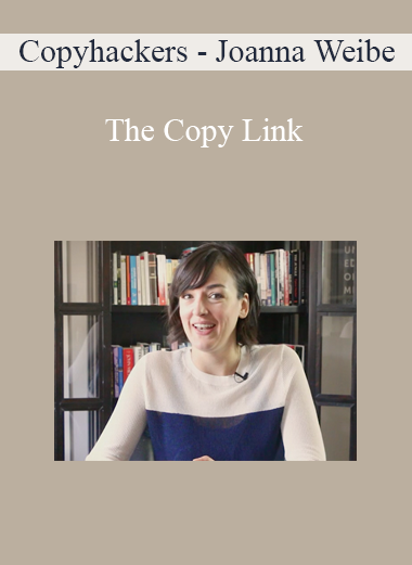Copyhackers - Joanna Weibe - The Copy Link