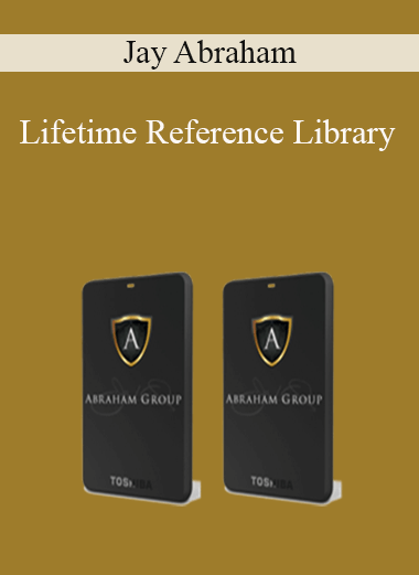 Jay Abraham - Lifetime Reference Library