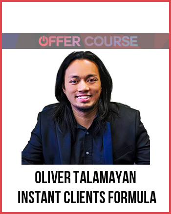 Oliver Talamayan – Instant Clients Formula