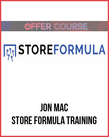 Jon Mac – Store Formula TrainingJon Mac – Store Formula Training