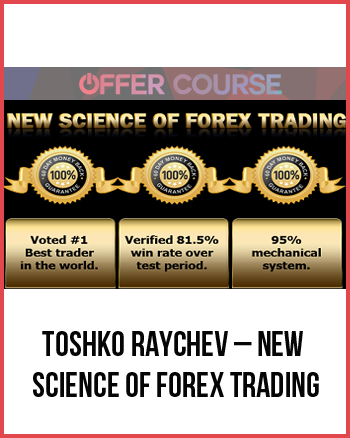 Toshko Raychev – New Science of Forex Trading
