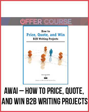 AWAI – How to Price, Quote, and Win B2B Writing Projects