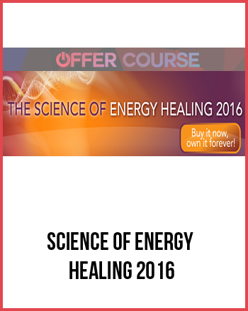 Science of Energy Healing 2016