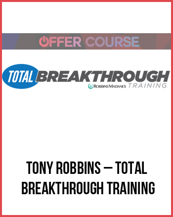 Tony Robbins – Total Breakthrough Training
