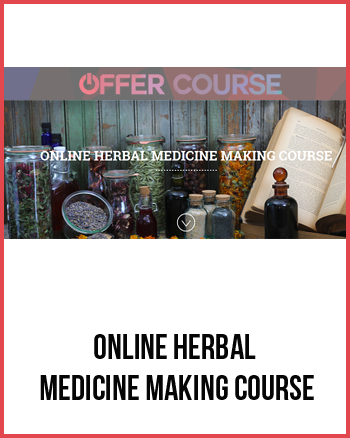 ONLINE HERBAL MEDICINE MAKING COURSE