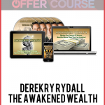 Derekry Rydall – The Awakened Wealth