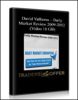David Vallieres – Daily Market Review 2009-2012 (Video 16 GB)