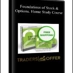 Foundations of Stock & Options. Home Study Course