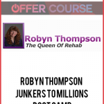Robyn Thompson – Junkers To Millions Boot Camp