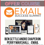 Ben Settle Andre Chaperon Perry Marshall – Email Success Summit VIP Fast Track