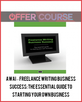AWAI – Freelance Writing Business Success: The essential guide to starting your own business