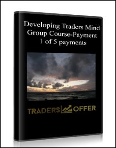 Developing Traders Mind Group Course-Payment 1 of 5 payments