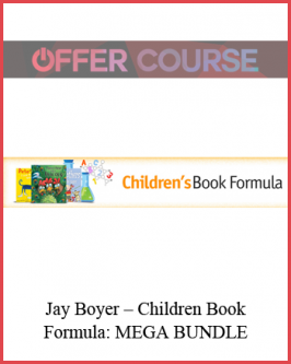 Jay Boyer – Children Book Formula: MEGA BUNDLE