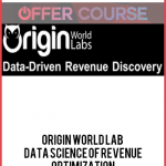Origin World Lab – Data Science of Revenue Optimization