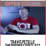 Travis Petelle – The POD Master Class
