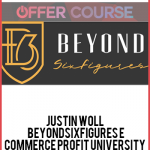 Justin Woll – BeyondSixFigures E-Commerce Profit University