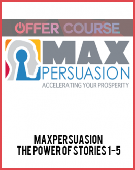 MaxPersuasion - The Power of Stories 1-5