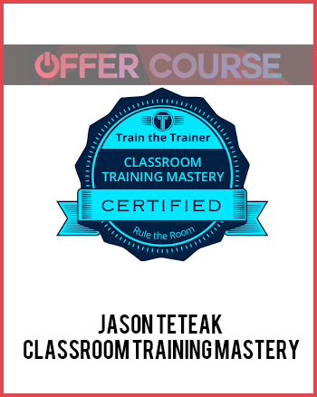 Jason Teteak – Classroom Training Mastery