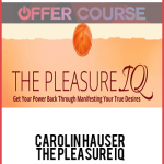 Carolin Hauser – The Pleasure IQ
