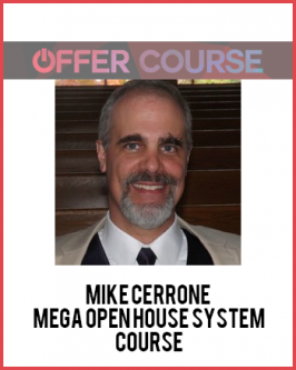 Mike Cerrone - MEGA Open House System Course