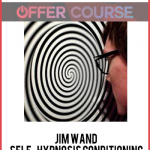 Jim Wand – Self-Hypnosis Conditioning