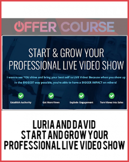Luria and David – Start and Grow Your Professional Live Video Show