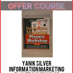 Yanik Silver – Information Marketing Players Workshop