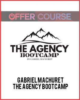 Gabriel Machuret – The Agency Bootcamp