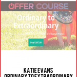 Katie Evans – Ordinary To Extraordinary