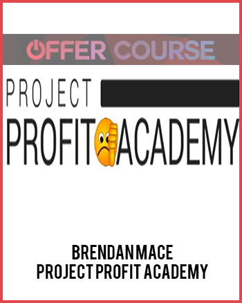 Brendan Mace – Project Profit Academy
