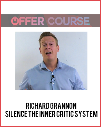 Richard Grannon – Silence The Inner Critic System