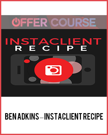 Ben Adkins – InstaClient Recipe