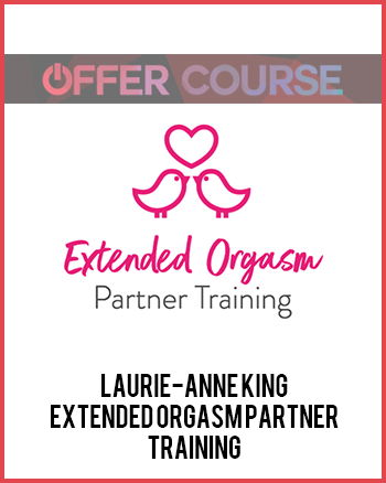 Laurie-Anne King – Extended Orgasm Partner Training