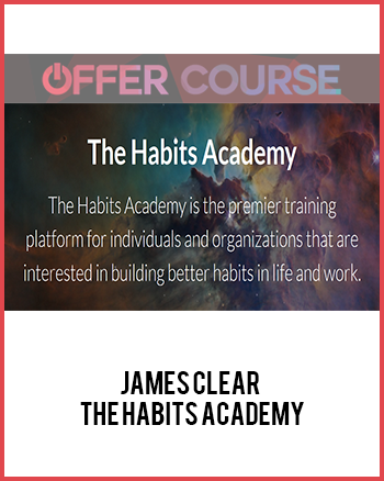 James Clear – The Habits Academy