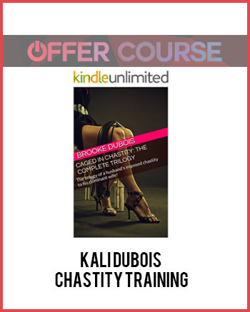 Kali Dubois – Chastity Training