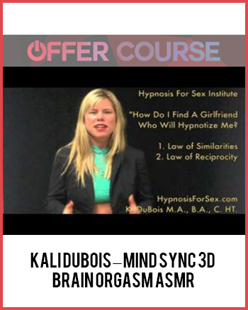 Kali Dubois – Mind Sync 3D – Brain Orgasm ASMR