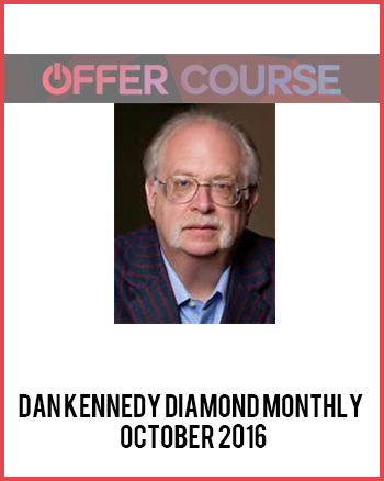 Dan Kennedy Diamond Monthly – October 2016