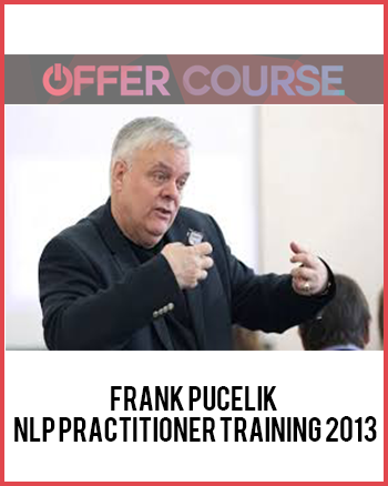 Frank Pucelik – NLP Practitioner Training 2013